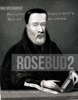 William Tyndale (1494-1536).English translator of bible..copyright©NMG/Writer Pictures/Rosebud2