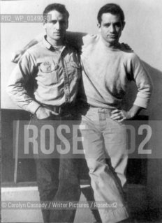 Jack Kerouac (March 12, 1922 – October 21, 1969) and Neal Cassady (February 8, 1926 – February 4, 1968) (left) photographed by Carolyn Cassady..Copyright©Carolyn Cassady/Writer Pictures/Rosebud2