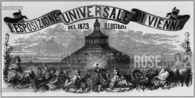 Expo History, Vienna 1873. Lesposizione universale di Vienna del 1673 illustrata (Vienna Universal Exposition of 1873 illustrated) magazine / Storia dellExpo,  Vienna 1873. Testata dell Lesposizione universale di Vienna del 1673 illustrata  - Reproduced by Marcello Mencarini
/Rosebud2