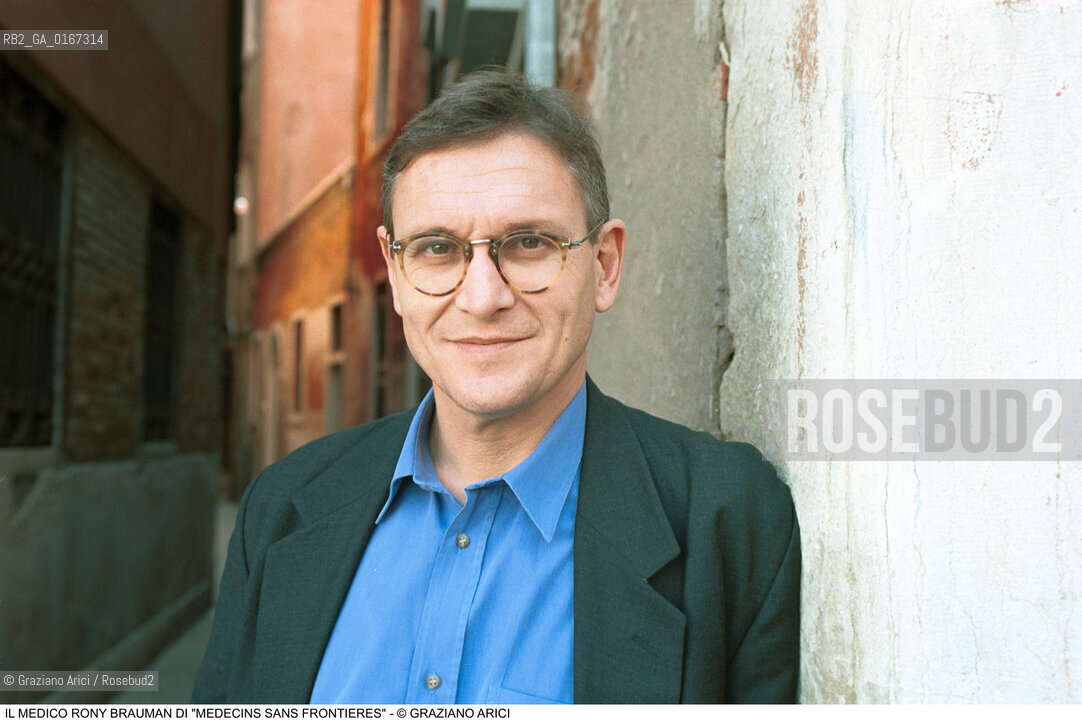 MEDICINA 2000 / ORGANIZZAZIONE UMANITARIA MEDECINS SANS FRONTIERES / IL MEDICO RONY BRAUMAN (FRANCIA) - ©Graziano Arici/Rosebud2