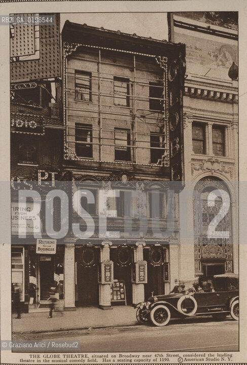 NEW YORK - USA - 1905 (?) THE GLOBE THEATRE HAS A SEATING CAPACITY OF 1190 ©Graziano Arici/Rosebud2  TEATRO