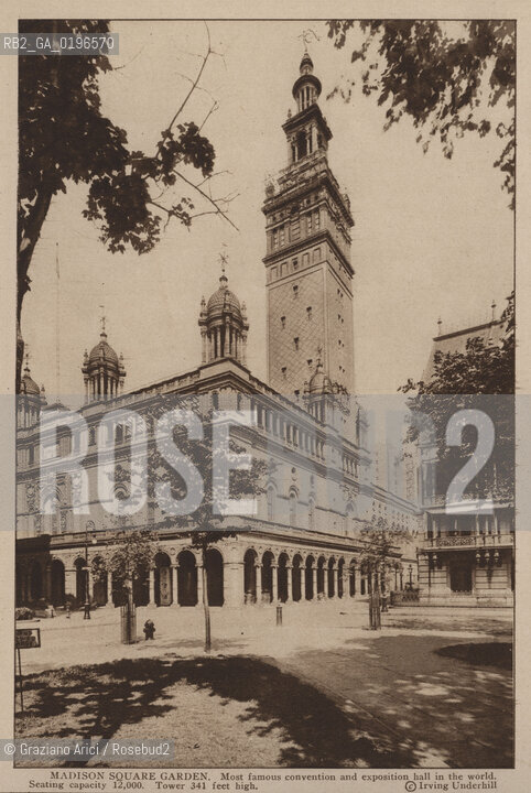 NEW YORK - USA - 1905 (?) MADISON SQUARE GARDEN MOST FAMOUS CONVENTION AND EXPOSITION HALL IN THE WORLD ©Graziano Arici/Rosebud2 TEATRO