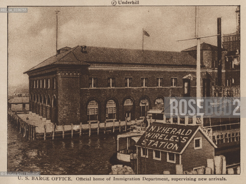 NEW YORK - USA - 1905 (?) U.S. BARGE OFFICE OFFICIAL HOME OF IMMIGRATION DEPARTMENT © GRAZIANO ARCI .
