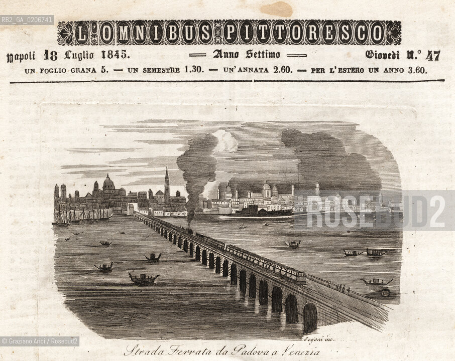 -VENEZIA, SENZA INDICAZIONE DAUTORE, STRADA FERRATA DA PADOVA A VENEZIA, SENZA DATA. STAMPA TRATTA DALLA RIVISTA LOMNIBUS PITTORESCO NAPOLI 18 LUGLIO 1845 CM 14X10  ©ARCHIVIO Graziano Arici/Rosebud2  FERROVIA FOTOANTICHE.-VENICE, NO AUTHORS INDICATION, STRADA FERRATA DA PADOVA A VENEZIA, UNDATED. PRINT FROM LOMNIBUS PITTORESCO NAPOLI 18 LUGLIO 1845 CM 14X10 ©Graziano Arici/Rosebud2 