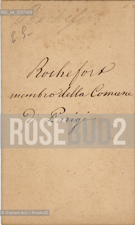 -PARIGI, SENZA INDICAZIONE DAUTORE, RITRATTO DI HENRI ROCHEFORT (RETRO), MEMBRO DELLA COMUNE DI PARIGI, GIORNALISTA, 1871. STAMPA ALLALBUMINA INCOLLATA SU CARTONE, CARTE DE VISITE, CM 6,3X10,5  ©ARCHIVIO Graziano Arici/Rosebud2  FOTOANTICHE.-PARIS, NO AUTHORS INDICATION, PORTRAIT OF .HENRI ROCHEFORT, COMMUNE S MEMBER, JOURANLIST, 1871. ALBUMEN PHOTOGRAPH MOUNTED ON CARDBOARD, CARTE DE VISITE CM 6,3X10,5 ©Graziano Arici / rosebud2
