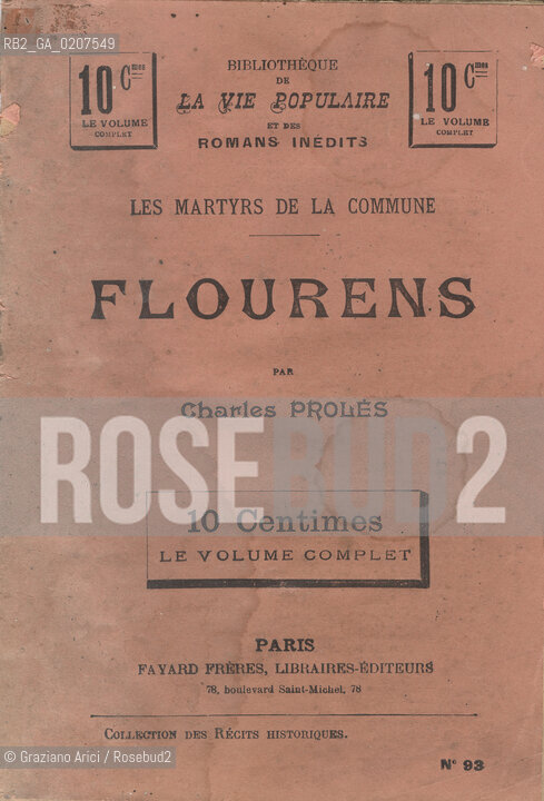-PROLES, CHARLES. FASCICOLO LES MARTYRS DE LA COMMUNE, FLOURENS BIBLIOTHEQUE DE LE VIE POPULAIRE, PARIGI, FAYARD FRERES, LIBRAIRES  EDITEURS. SENZA DATA DI PUBBLICAZIONE.  CM 14X20 N° PAGINE 32, LIBRO SENZA ILLUSTRAZIONI ©ARCHIVIO Graziano Arici/Rosebud2  COMUNE DI PARIGI FOTOANTICHE.-PROLES, CHARLES. FASCICLE LES MARTYRS DE LA COMMUNE, FLOURENS, BIBLIOTHEQUE DE LE VIE POPULAIRE, PARIS, FAYARD FRERES, LIBRAIRES  EDITEURS. WITHOUT DATE OF PUBBLICATION. CM 14X20 N° PAGES 32, BOOK WITHOUT ILLUSTRATIONS ©Graziano Arici / rosebud2