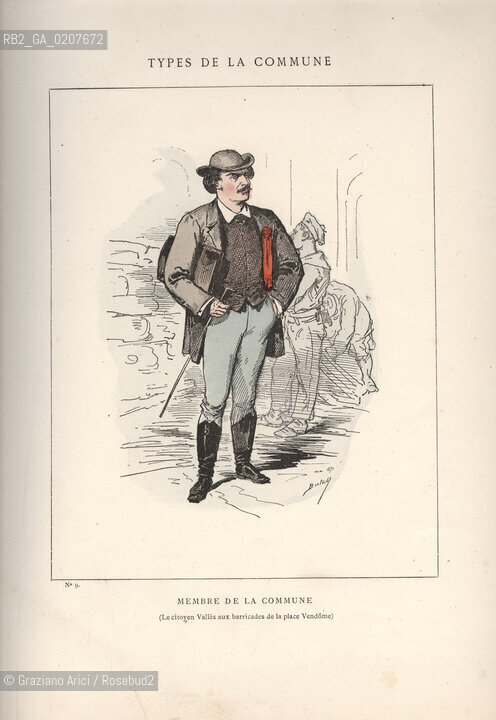 DAL LIBRO/FROM THE BOOK LES COMMUNEX 1871 - TYPES, CARACTERES, COSTUMES:.TYPES DE LA COMMUNE, MEMBRE DE LA COMMUNE-LE CITOVEN VALLES AUX BARRICADES DE LA PLACE VENDOME (9).-STAMPA COLORATA A MANO DAL LIBRO: BERTAL, LES COMMUNEX 1871 - TYPES, CARACTERES, COSTUMES, PARIGI, TROISIME EDITION E. PLON IMPRIMEURS EDITEURS. 1880, CM 25X32 N° PAGINE 40, LIBRO CON ILLUSTRAZIONI,  ©ARCHIVIO Graziano Arici/Rosebud2  COMUNE DI PARIGI FOTOANTICHE.-HAND COLORED PRINT FROM THE BOOK: BERTAL, LES COMMUNEX 1871 - TYPES, CARACTERES, COSTUMES, PARIS, TROISIME EDITION E. PLON IMPRIMEURS EDITEURS. 1880. CM 25X32 N° PAGES 40, BOOK WITH ILLUSTRATIONS ©Graziano Arici / rosebud2
