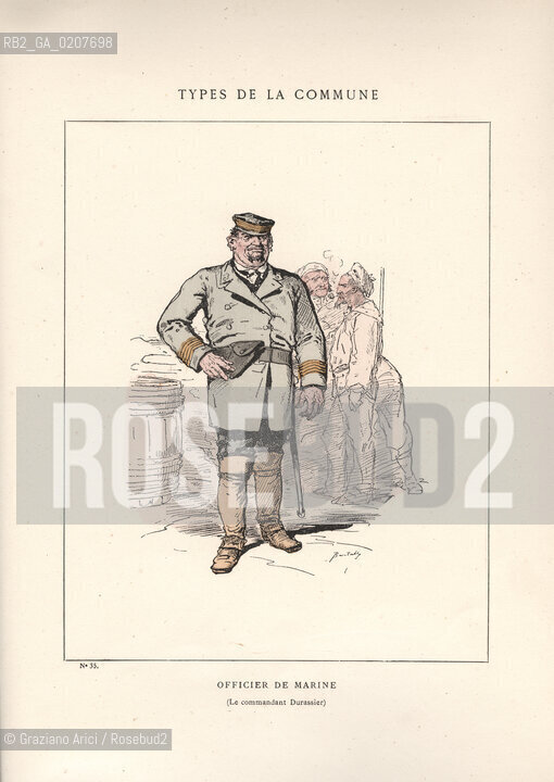 DAL LIBRO/FROM THE BOOK LES COMMUNEX 1871 - TYPES, CARACTERES, COSTUMES:.TYPES DE LA COMMUNE, OFFICIER DE MARINE.LE COMMANDANT DURASSIER (35).-STAMPA COLORATA A MANO DAL LIBRO: BERTAL, LES COMMUNEX 1871 - TYPES, CARACTERES, COSTUMES, PARIGI, TROISIME EDITION E. PLON IMPRIMEURS EDITEURS. 1880, CM 25X32 N° PAGINE 40, LIBRO CON ILLUSTRAZIONI,  ©ARCHIVIO Graziano Arici/Rosebud2  COMUNE DI PARIGI FOTOANTICHE.-HAND COLORED PRINT FROM THE BOOK: BERTAL, LES COMMUNEX 1871 - TYPES, CARACTERES, COSTUMES, PARIS, TROISIME EDITION E. PLON IMPRIMEURS EDITEURS. 1880. CM 25X32 N° PAGES 40, BOOK WITH ILLUSTRATIONS ©Graziano Arici / rosebud2