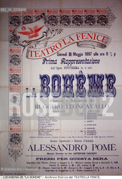 Nome:..LA BOHEME..Descrizione:..MUSICA CLASSICA / LOCANDINA DEL  6/05/1897 PER LA PRIMA RAPPRESENTAZIONE ASSOLUTA DELLOPERA LA BOHEME DI RUGGERO LEONCAVALLO..Credit:..ARCHIVIO STORICO DEL TEATRO LA FENICE/..Costo:..A..Nazione:..ITALIA..Città:..VENEZIA..Data:..1990....La cessione dei diritti di questa immagine si intende per quanto di nostra competenza. Non comprende invece le eventuali spese  relative a diritti che potranno essere richiesti dagli Enti o persone fisiche cui appartengono eventualmente i soggetti  ripresi. Tali costi, ove necessari, e l’espletamento di qualsivoglia pratica di richiesta di concessione del permesso di pubblicazione sono esclusivamente a carico e a cura del soggetto acquirente di questa immagine.