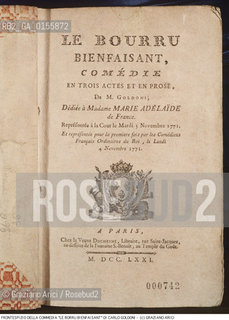 -FRONTESPIZIO DELLA COMMEDIA LE BORRU BIENFAISANT (1771) DI CARLO GOLDONI .COMMEDIA LIBRO EDIZIONE                                                              -TITLE PAGE OF THE COMEDY LE BORRU BIENFAISANT (1771) BY CARLO GOLDONI © ARCHIVIO Graziano Arici/Rosebud2  / rosebud2..La cessione dei diritti di questa immagine si intende per quanto di nostra competenza. Non comprende invece le eventuali spese  relative a diritti che potranno essere richiesti dagli Enti o persone fisiche cui appartengono eventualmente i soggetti  ripresi. Tali costi, ove necessari, e l’espletamento di qualsivoglia pratica di richiesta di concessione del permesso di pubblicazione sono esclusivamente a carico e a cura del soggetto acquirente di questa immagine.