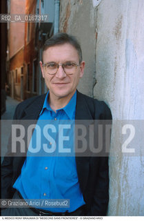 MEDICINA 2000 / ORGANIZZAZIONE UMANITARIA MEDECINS SANS FRONTIERES / IL MEDICO RONY BRAUMAN (FRANCIA) - ©Graziano Arici/Rosebud2