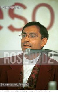 FONDAMENTA 5/8 OTTOBRE 2000: GLOBO CONTESO - RELIGIONE STORIA 2000/ IL PASTORE VALDESE E STORICO DELLE RELIGIONI SHAFIQUE KESHAVJEE (KENYA) - ©Graziano Arici/Rosebud2 