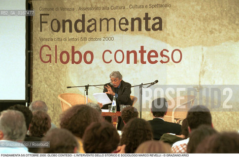FONDAMENTA 5/8 OTTOBRE 2000: GLOBO CONTESO - SOCIOLOGIA STORIA / LO STORICO E SOCIOLOGO MARCO REVELLI (ITALIA) - ©Graziano Arici/Rosebud2