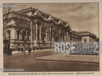 NEW YORK - USA - 1905 (?) METROPOLITAN MUSEUM OF ART ©Graziano Arici/Rosebud2 MUSEO