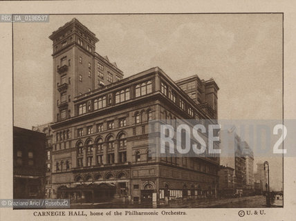 NEW YORK - USA - 1905 (?) CARNEGIE HALL HOME OF THE PHILHARMONIC ORCHESTRA ©Graziano Arici/Rosebud2 TEATRO