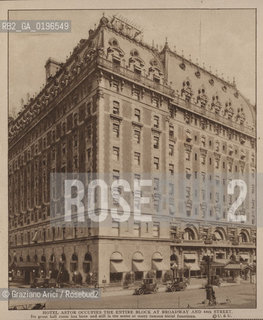 NEW YORK - USA - 1905 (?) HOTEL ASTORS OCCUPIIES THE ENTIRE BLOCK AT BROADWAY AND 44TH STREET ©Graziano Arici/Rosebud2 HOTEL