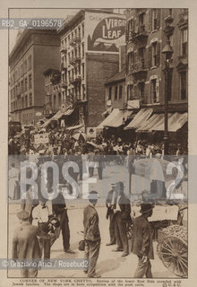 NEW YORK - USA - 1905 (?) CORNER OF NEW YORK GHETTO ©Graziano Arici/Rosebud2 GHETTO EBREI