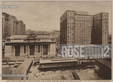 NEW YORK - USA - 1905 (?) GRAND CENTRAL STATION AND HOTEL COMMODORE ©Graziano Arici/Rosebud2 STAZIONE
