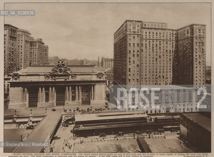 NEW YORK - USA - 1905 (?) GRAND CENTRAL STATION AND HOTEL COMMODORE ©Graziano Arici/Rosebud2 STAZIONE