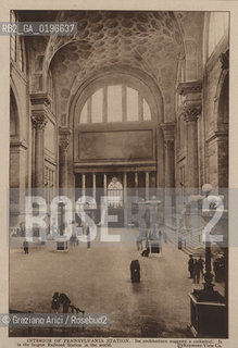 NEW YORK - USA - 1905 (?) INTERIOR OF PENNSYLVANIA STATION ©Graziano Arici/Rosebud2 STAZIONE.GEO