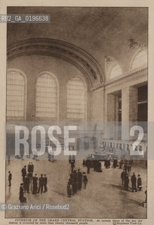 NEW YORK - USA - 1905 (?) INTERIOR OF THE GRAND CENTRAL STATION ©Graziano Arici/Rosebud2 STAZIONE.GEO