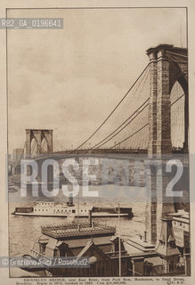 NEW YORK - USA - 1905 (?) BROOKLYN BRIDGE OVER EAST RIVER ©Graziano Arici/Rosebud2 PONTE
