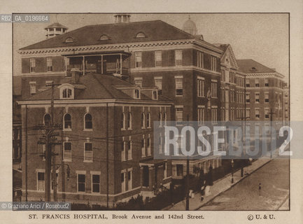 NEW YORK - USA - 1905 (?) ST. FRANCIS HOSPITAL ©Graziano Arici/Rosebud2 OSPEDALE