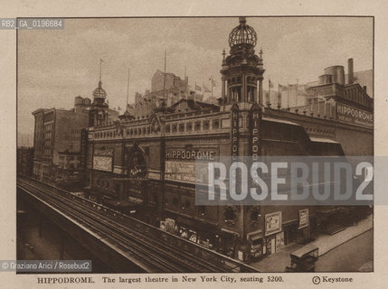 NEW YORK - USA - 1905 (?) HIPPODROME IN NEW YORK CITY ©Graziano Arici/Rosebud2 IPPODROMO
