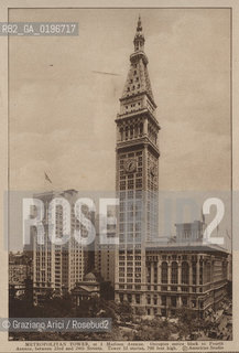 NEW YORK - USA - 1905 (?) METROPOLITAN TOWER OCCUPIES ENTIRE BLOCK TO FOURTH AVENUE SKYSCRAPER ©Graziano Arici/Rosebud2 GRATTACIELO