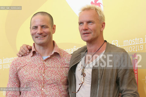03_9_06 - 63 VENICE FILM FESTIVAL - FILM A GUIDE TO RECOGNISING YOUR SAINTS - THE DIRECTOR DITO MONTIER WITH THE PRODUCER STING @ Graziano Arici/Rosebud2
