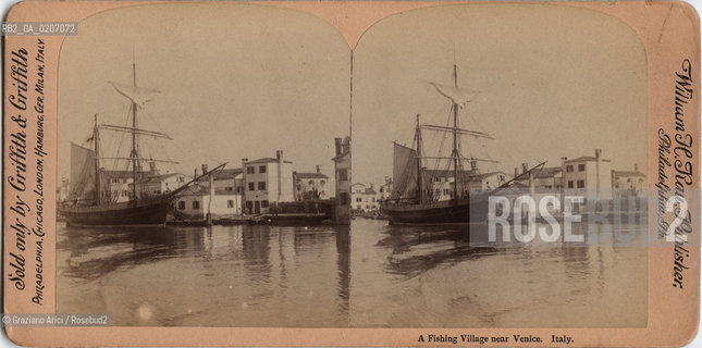 -VENEZIA, WILLIAM H. RAU PUBBLISHER, SOLD ONLY BY GRIFFITH & GRIFFITH, A FISHING VILLAGE NEAR VENICE, SENZA DATA. POSITIVO ALLALBUMINA MONTATO SU CARTONE, FOTOGRAFIA STEREOSCOPICA, CM 17,8X8,8  ©ARCHIVIO Graziano Arici/Rosebud2  S. PIERO IN VOLTA, BARCA DA PESCA, FOTOANTICHE.-VENICE, WILLIAM H. RAU PUBBLISHER, SOLD ONLY BY GRIFFITH & GRIFFITH, A FISHING VILLAGE NEAR VENICE, UNDATED. ALBUMEN POSITIVE MOUNTED ON CARDBOARD, STEREOSCOPICAL PHOTOGRAPH CM 17,8X8,8 ©Graziano Arici / rosebud2 .FERRIER PERE FILS & SOULIER - PARIS, CANAL GRANDE.