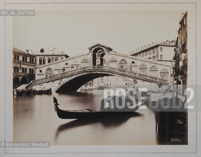 -VENEZIA, CARLO NAYA ?, PONTE DI RIALTO, 1865 C.A.. STAMPA ALLALBUMINA INCOLLATA SU CARTONE, CM 33,7X29,7 ©ARCHIVIO Graziano Arici/Rosebud2   GONDOLA, FOTOANTICHE.-VENICE, CARLO NAYA ?, PONTE DI RIALTO, 1865 C.A.. ALBUMEN PHOTOGRAPH  MOUNTED ON CARDBOARD, CM 33,7X29,7 ©Graziano Arici/Rosebud2 