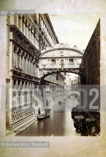 -VENEZIA, SENZA INDICAZIONE DAUTORE, PONTE DEI SOSPIRI, SENZA DATA. STAMPA ALLALBUMINA INCOLLATA SU CARTONE, CM 25,8X33,4 ©ARCHIVIO Graziano Arici/Rosebud2   FOTOANTICHE.-VENICE, NO AUTHORS INDICATION, PONTE DEI SOSPIRI, UNDATED. ALBUMEN PHOTOGRAPH  MOUNTED ON CARDBOARD, CM 25,8X33,4 ©Graziano Arici/Rosebud2 