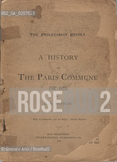 -BENHAM, G.B. A HISTORY OF THE PARIS COMMUNE OF 1871, SAN FRANCISCO, INTERNATIONAL PUBLISHING 1898.  CM 12X17, N° PAGINE 230, LIBRO SENZA ILLUSTRAZIONI ©ARCHIVIO Graziano Arici/Rosebud2   COMUNE DI PARIGI FOTOANTICHE.-BENHAM, G.B. A HISTORY OF THE PARIS COMMUNE OF 1871, SAN FRANCISCO, INTERNATIONAL PUBLISHING 1898.  CM 12X17, N° PAGES 230, BOOK WITHOUT ILLUSTRATIONS ©Graziano Arici / rosebud2