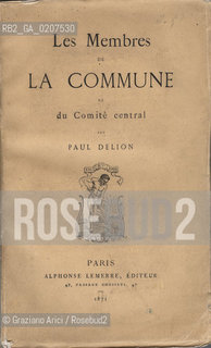 -DELION, PAUL. LES MEMBRES DE LA COMMUNE, PARIGI, ALPHONSE LEMERRE EDITEUR. 1871, CM 11,5X18,5 N° PAGINE 446, LIBRO SENZA ILLUSTRAZIONI ©ARCHIVIO Graziano Arici/Rosebud2  COMUNE DI PARIGI, FOTOANTICHE.-DELION, PAUL. LES MEMBRES DE LA COMMUNE, PARIS, ALPHONSE LEMERRE EDITEUR. 1871. CM 11,5X18,5 N° PAGES 446, BOOK WITHOUT ILLUSTRATIONS ©Graziano Arici / rosebud2