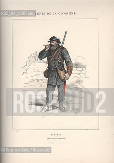 DAL LIBRO/FROM THE BOOK LES COMMUNEX 1871 - TYPES, CARACTERES, COSTUMES:.TYPES DE LA COMMUNE, FEDERES (3).-STAMPA COLORATA A MANO DAL LIBRO: BERTAL, LES COMMUNEX 1871 - TYPES, CARACTERES, COSTUMES, PARIGI, TROISIME EDITION E. PLON IMPRIMEURS EDITEURS. 1880, CM 25X32 N° PAGINE 40, LIBRO CON ILLUSTRAZIONI,  ©ARCHIVIO Graziano Arici/Rosebud2  COMUNE DI PARIGI  FOTOANTICHE.-HAND COLORED PRINT FROM THE BOOK: BERTAL, LES COMMUNEX 1871 - TYPES, CARACTERES, COSTUMES, PARIS, TROISIME EDITION E. PLON IMPRIMEURS EDITEURS. 1880. CM 25X32 N° PAGES 40, BOOK WITH ILLUSTRATIONS ©Graziano Arici / rosebud2
