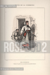 DAL LIBRO/FROM THE BOOK LES COMMUNEX 1871 - TYPES, CARACTERES, COSTUMES:.TYPES DE LA COMMUNE, UNE CITOYENNE (17).-STAMPA COLORATA A MANO DAL LIBRO: BERTAL, LES COMMUNEX 1871 - TYPES, CARACTERES, COSTUMES, PARIGI, TROISIME EDITION E. PLON IMPRIMEURS EDITEURS. 1880, CM 25X32 N° PAGINE 40, LIBRO CON ILLUSTRAZIONI,  ©ARCHIVIO Graziano Arici/Rosebud2  COMUNE DI PARIGI FOTOANTICHE.-HAND COLORED PRINT FROM THE BOOK: BERTAL, LES COMMUNEX 1871 - TYPES, CARACTERES, COSTUMES, PARIS, TROISIME EDITION E. PLON IMPRIMEURS EDITEURS. 1880. CM 25X32 N° PAGES 40, BOOK WITH ILLUSTRATIONS ©Graziano Arici / rosebud2