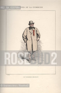 DAL LIBRO/FROM THE BOOK LES COMMUNEX 1871 - TYPES, CARACTERES, COSTUMES:.TYPES DE LA COMMUNE, UN CITOYEN DELEGUE (21).-STAMPA COLORATA A MANO DAL LIBRO: BERTAL, LES COMMUNEX 1871 - TYPES, CARACTERES, COSTUMES, PARIGI, TROISIME EDITION E. PLON IMPRIMEURS EDITEURS. 1880, CM 25X32 N° PAGINE 40, LIBRO CON ILLUSTRAZIONI,  ©ARCHIVIO Graziano Arici/Rosebud2  COMUNE DI PARIGI FOTOANTICHE.-HAND COLORED PRINT FROM THE BOOK: BERTAL, LES COMMUNEX 1871 - TYPES, CARACTERES, COSTUMES, PARIS, TROISIME EDITION E. PLON IMPRIMEURS EDITEURS. 1880. CM 25X32 N° PAGES 40, BOOK WITH ILLUSTRATIONS ©Graziano Arici / rosebud2