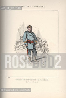 DAL LIBRO/FROM THE BOOK LES COMMUNEX 1871 - TYPES, CARACTERES, COSTUMES:.TYPES DE LA COMMUNE, COMMANDANT ET INGENIEUR DES BARRICADES (23).-STAMPA COLORATA A MANO DAL LIBRO: BERTAL, LES COMMUNEX 1871 - TYPES, CARACTERES, COSTUMES, PARIGI, TROISIME EDITION E. PLON IMPRIMEURS EDITEURS. 1880, CM 25X32 N° PAGINE 40, LIBRO CON ILLUSTRAZIONI,  ©ARCHIVIO Graziano Arici/Rosebud2  COMUNE DI PARIGI FOTOANTICHE.-HAND COLORED PRINT FROM THE BOOK: BERTAL, LES COMMUNEX 1871 - TYPES, CARACTERES, COSTUMES, PARIS, TROISIME EDITION E. PLON IMPRIMEURS EDITEURS. 1880. CM 25X32 N° PAGES 40, BOOK WITH ILLUSTRATIONS ©Graziano Arici / rosebud2