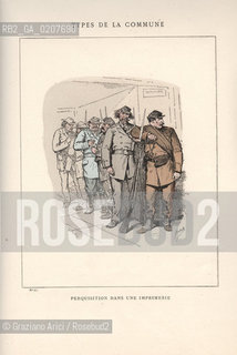 DAL LIBRO/FROM THE BOOK LES COMMUNEX 1871 - TYPES, CARACTERES, COSTUMES:.TYPES DE LA COMMUNE, PERQUISITION DANS UNE IMPRIMERIE (27).-STAMPA COLORATA A MANO DAL LIBRO: BERTAL, LES COMMUNEX 1871 - TYPES, CARACTERES, COSTUMES, PARIGI, TROISIME EDITION E. PLON IMPRIMEURS EDITEURS. 1880, CM 25X32 N° PAGINE 40, LIBRO CON ILLUSTRAZIONI,  ©ARCHIVIO Graziano Arici/Rosebud2  COMUNE DI PARIGI  FOTOANTICHE.-HAND COLORED PRINT FROM THE BOOK: BERTAL, LES COMMUNEX 1871 - TYPES, CARACTERES, COSTUMES, PARIS, TROISIME EDITION E. PLON IMPRIMEURS EDITEURS. 1880. CM 25X32 N° PAGES 40, BOOK WITH ILLUSTRATIONS ©Graziano Arici / rosebud2