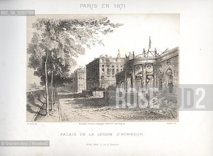 -PARIGI, VERON - ASSOCIATION DOUVRIERS LITHOGRAPHES, SCHMIT & C.IE QUAI VALMY 21 -  SIMEON LITH. - DUVAL EDITEUR, PALAIS DE LA LEGION DHONNEUR, 1871. LITOGRAFIA CONTENUTA NELLALBUM PARIS EN 1871 CM 33X25 ©ARCHIVIO Graziano Arici/Rosebud2  PALAZZO DELLA LEGION DONORE, ROVINE, COMUNE DI PARIGI FOTOANTICHE.-PARIS, VERON - ASSOCIATION DOUVRIERS LITHOGRAPHES, SCHMIT & C.IE QUAI VALMY 21 -  SIMEON LITH. - DUVAL EDITEUR, PALAIS DE LA LEGION DHONNEUR, 1871. LITOGRAPHY, CM 33X25 ©Graziano Arici / rosebud2