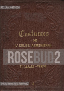 -VENEZIA, FRONTESPIZIO DELL ALBUM FOTOGRAFICO RIGUARDANTE LISOLA DI SAN LAZZARO DEGLI ARMENI: COSTUMES DE L EGLISE ARMENIENNE, SENZA DATA. CM 8,2X11,9  ©ARCHIVIO Graziano Arici/Rosebud2  POSATA IN STUDIO, MESTIERI, FOTOANTICHE.-VENICE, COVER OF THE PHOTOGRAPHS ALBUM ABOUT SAN LAZZARO ARMENI S ISLAND: COSTUMES DE L EGLISE ARMENIENNE,  UNDATED. CM 8,2X11,9 ©Graziano Arici / rosebud2