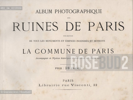 -COMUNE DI PARIGI  1871- PARIGI, PRIMA PAGINA DELLALBUM FOTOGRAFICO: ALBUM PHOTOGRAPHIQUE DES RUINES DE PARIS..-PARIS COMMUNE - PARIS, FIRST PAGE OF THE PHOTOGRAPHS ALBUM: ALBUM PHOTOGRAPHIQUE DES RUINES DE PARIS.