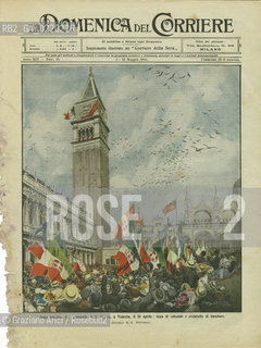 VENICE, MAY 1912. LA DOMENICA DEL CORRIERE COPERTINA: ILLUSTRAZIONE, INAUGURAZIONE CAMPANILE SAN MARCO DOPO LA RICOSTRUZIONE  .COVER OF LA DOMENICA DEL CORRIERE: INAUGURATION OF THE CAMPANILE AFTER THE RECONSTRUCTION La cessione dei diritti si intende per quanto di nostra competenza; non comprende invece le eventuali spese relative a diritti che potranno essere richiesti dagli Enti cui appartengono le opere riprese. Tali costi, ove neccessari, e l’espletamento di qualsivoglia pratica di richiesta permessi sono esclusivamente  a  carico del committente. ©ARCHIVIO Graziano Arici/Rosebud2