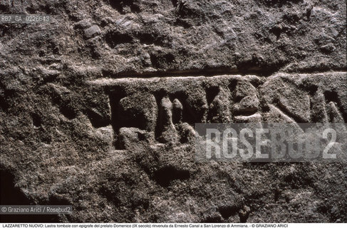 Caption: Nome:..ISOLA DEL LAZZARETTO NUOVO....Localizzazione:..VENEZIA / ISOLA DEL LAZZARETTO NUOVO / LAGUNA NORD..VENICE / THE ISLE OF LAZZARETTO NUOVO / THE NORTH LAGOON..Soggetto:..ISOLA DEL LAZZARETTO NUOVO / TESON GRANDO..Lastra tombale con epigrafe del prelato Domenico (IX secolo) rinvenuta da Ernesto Canal a San Lorenzo di Ammiana CROCE..ARCHEOLOGIA..Cronologia:......Autore:.. ....Stile:......Editori Stampatori:......Committenza:......Materia e Tecnica:......Collocazione:......Note:..NEL XV SEC. DIVENTA LAZZARETTO PER LESPURGO DELLE MERCI E SUCCESSIVAMENTE DELLE PERSONE SOSPETTE DI CONTAGIO. DOPO LA PESTILENZA DEL XVI SEC. VIENE ABBANDONATA E NEL 1800 DIVENTA ZONA MILITARE ..THE ISLAND BECAME A QUARANTINE STATION IN XVth CENTURY, FIRST FOR GOODS AND LATER FOR INDIVIDUALS SUSPECTED OF BEING INFECTED. AFTER THE PLAGUES OF THE XVIth CENTURY, THE ISLAND WAS ABANDONED AND IT BECAME A MILITARY POST IN 1800 ..Riproduzione Fotografica:..Graziano Arici/Rosebud2 ...Copyright:..Graziano Arici / rosebud2/....Data:..1999....Costo:..A....Key:..ISOLE ABBANDONATE..UNINHABITED ISLANDS