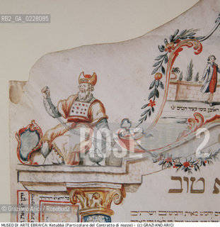 Nome:..MUSEO DI ARTE EBRAICA : MUSEO DI ARTE EBRAICA : KETUBBÀ (CONTRATTO DI NOZZE TRA RUBEN PESARO E ESTER SFORNI)   - PARTICOLARE..     ..Localizzazione:..VENEZIA / CANNAREGIO / CAMPO DEL GHETTO NOVO 2902/B / MUSEO DI ARTE EBRAICA  ..VENICE / CANNAREGIO / CAMPO GHETTO NOVO  2902/B / THE MUSEUM OF JEWISH ART     ..Soggetto:..KETUBBÀ (CONTRATTO DI NOZZE TRA RUBEN PESARO E ESTER SFORNI)   ..KETUBAH (THE MARRIAGE CONTRACT BETWEEN RUBEN PESARO E ESTER SFORNI)   ..Cronologia:..SEC. XVIII FINE / 1792  ..XVIIIth CENTURY / 1792    ..Autore:......Stile:......Editori Stampatori:......Committenza:......Materia e Tecnica:..PERGAMENA MANOSCRITTA DECORATA A MANO  ..MANUSCRIPT ON PARCHMENT TEMPERA  ..Collocazione:......Note:......Riproduzione Fotografica:  ..Graziano Arici/Rosebud2 ....Copyright:..Graziano Arici/Rosebud2/....Data:..1994 ....Costo:..A....Key:..MUSEI  OGGETTI   ..MUSEUMS  OBJECTS  ..