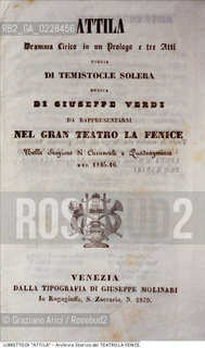 Nome: ..ATTILA..Descrizione: ..FRONTESPIZIO DEL LIBRETTO DI TEMISTOCLE SOLERA DELL OPERA ATTILA DI GIUSEPPE VERDI RAPPRESENTATA IN PRIMA ASSOLUTA IL 17/03/1846 ..Credit:..ARCHIVIO STORICO DEL TEATRO LA FENICE/..Costo: ..A..Nazione: ..ITALIA..Città:..VENEZIA..Data: ..1987....La cessione dei diritti di questa immagine si intende per quanto di nostra competenza. Non comprende invece le eventuali spese  relative a diritti che potranno essere richiesti dagli Enti o persone fisiche cui appartengono eventualmente i soggetti  ripresi. Tali costi, ove necessari, e l’espletamento di qualsivoglia pratica di richiesta di concessione del permesso di pubblicazione sono esclusivamente a carico e a cura del soggetto acquirente di questa immagine.