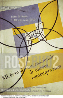 Nome:..XII FESTIVAL INTERNAZIONALE DI MUSICA CONTEMPORANEA ..Descrizione:..BIENNALE MUSICA / COPERTINA DEL PROGRAMMA DEL 1949..Credit:..ARCHIVIO STORICO DEL TEATRO LA FENICE/..Costo:..A..Nazione:..ITALIA..Città:..VENEZIA..Data:..1990....La cessione dei diritti di questa immagine si intende per quanto di nostra competenza. Non comprende invece le eventuali spese  relative a diritti che potranno essere richiesti dagli Enti o persone fisiche cui appartengono eventualmente i soggetti  ripresi. Tali costi, ove necessari, e l’espletamento di qualsivoglia pratica di richiesta di concessione del permesso di pubblicazione sono esclusivamente a carico e a cura del soggetto acquirente di questa immagine.