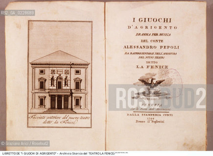 Nome: ..I GIOCHI DI AGRIGENTO..Descrizione: ..FRONTESPIZIO DEL LIBRETTO DELL OPERA I GIUOCHI DI AGRIGENTO DI ALESSANDRO PEPOLI RAPPRESENTATA IN OCCASIONE DELL APERTURA DEL TEATRO IL 16/05/1792 ..Credit:..ARCHIVIO STORICO DEL TEATRO LA FENICE/..Costo: ..A..Nazione: ..ITALIA..Città:..VENEZIA..Data: ..1987....La cessione dei diritti di questa immagine si intende per quanto di nostra competenza. Non comprende invece le eventuali spese  relative a diritti che potranno essere richiesti dagli Enti o persone fisiche cui appartengono eventualmente i soggetti  ripresi. Tali costi, ove necessari, e l’espletamento di qualsivoglia pratica di richiesta di concessione del permesso di pubblicazione sono esclusivamente a carico e a cura del soggetto acquirente di questa immagine.