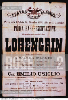 Nome: ..LOHENGRIN..Descrizione: ..LOCANDINA DEL 1881 DELL OPERA LOHENGRIN DI RICHARD WAGNER ..Credit:..ARCHIVIO STORICO DEL TEATRO LA FENICE/..Costo: ..A..Nazione: ..ITALIA..Città:..VENEZIA..Data: ..1987....La cessione dei diritti di questa immagine si intende per quanto di nostra competenza. Non comprende invece le eventuali spese  relative a diritti che potranno essere richiesti dagli Enti o persone fisiche cui appartengono eventualmente i soggetti  ripresi. Tali costi, ove necessari, e l’espletamento di qualsivoglia pratica di richiesta di concessione del permesso di pubblicazione sono esclusivamente a carico e a cura del soggetto acquirente di questa immagine.